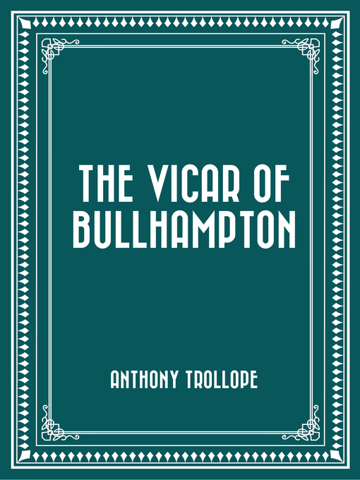 Title details for The Vicar of Bullhampton by Anthony Trollope - Available